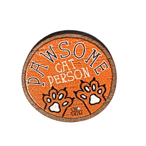 Wooden Cat Pin Badge - Pawsome Cat Person