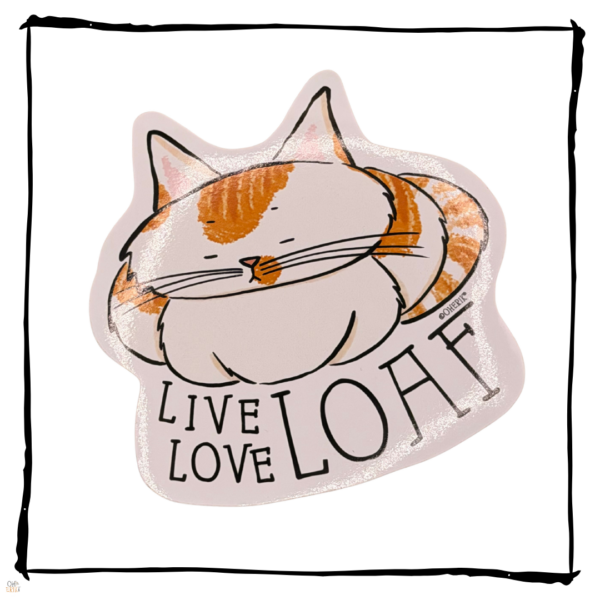Live Love Loaf gloss cat sticker