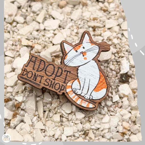 Adopt Don't Shop wooden cat badge