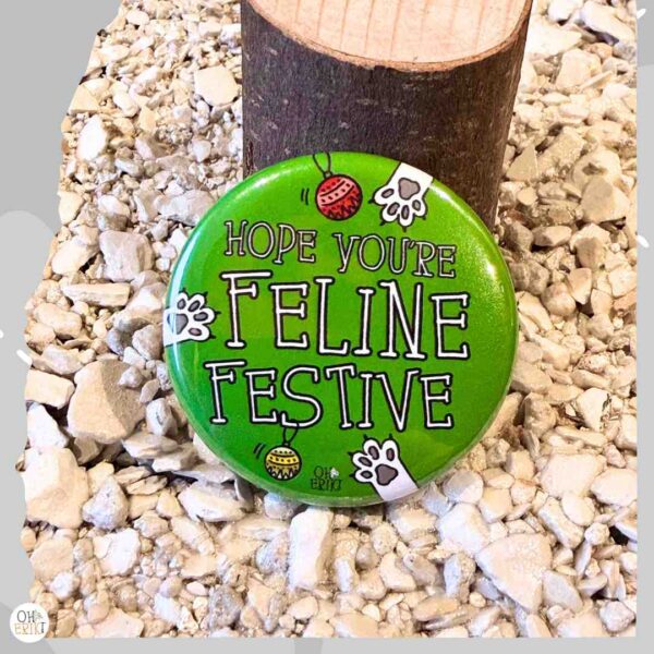 Hope You're Feline Festive - Christmas Cat Badge