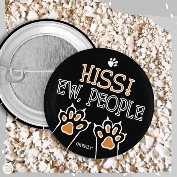 Hiss! Ew, People cat badge in black