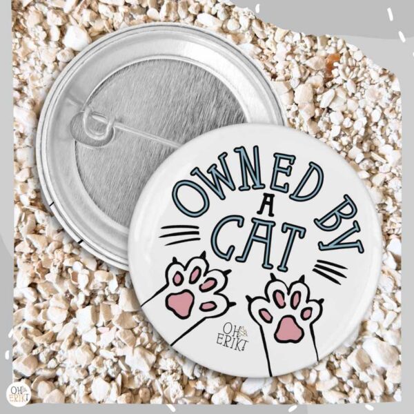 Owned by a Cat cat badge in white