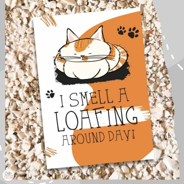 I Smell a Loafing Around Day A5 cat print