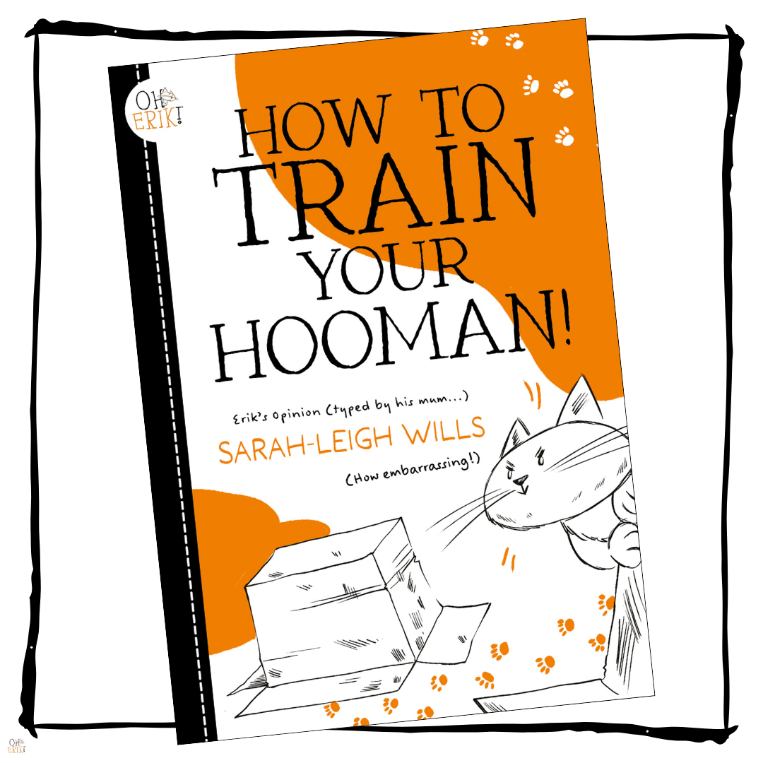 Oh Erik - How To Train Your Hooman guide book