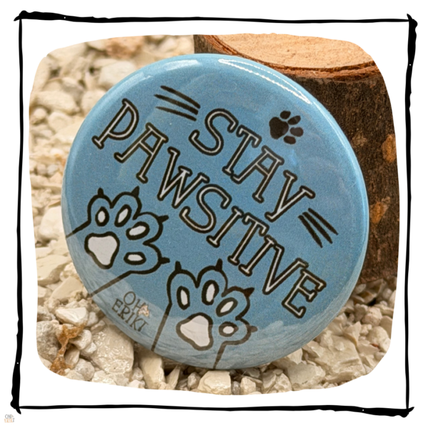 Stay Pawsitive Cat Button Badge