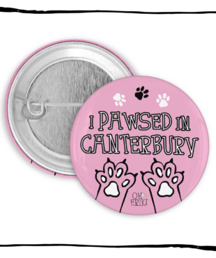 Pink I Pawsed in Canterbury 32 mm cat button badge