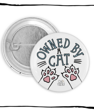 Owned by a Cat 32 mm button badge by Oh Erik