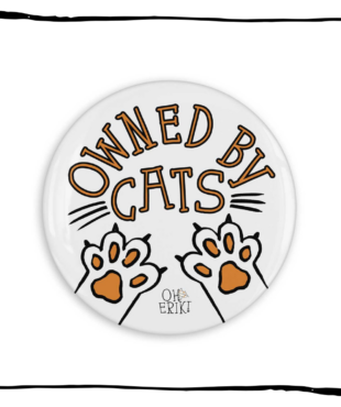 Owned by Cats 32 mm button badge by Oh Erik