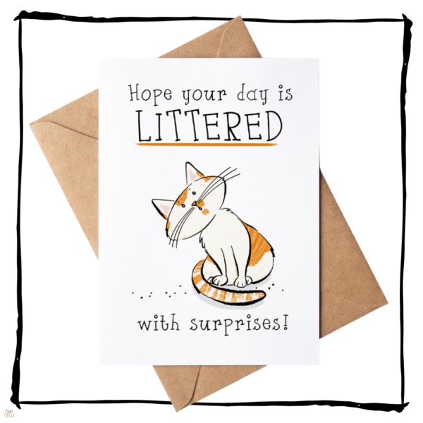 Hope your day is littered with surprises Cat Card