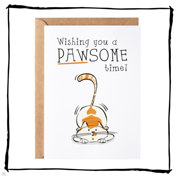 Wishing you a pawsome time Cat Card