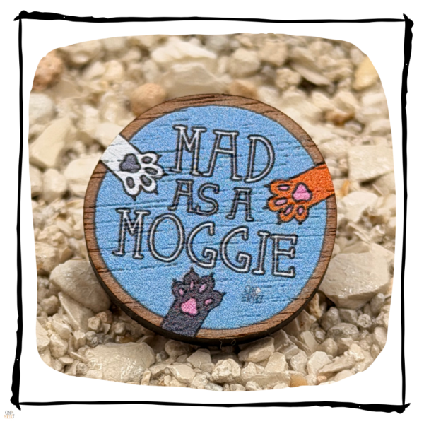 Mad As A Moggie Wooden Cat Pin Badge