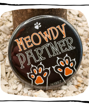 Meowdy Partner cat button badge by Oh Erik